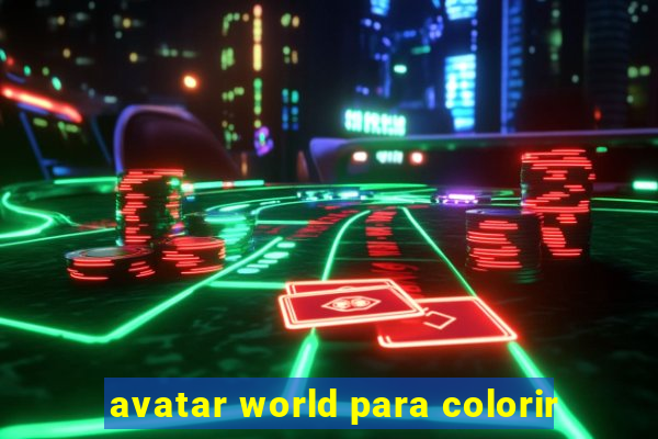 avatar world para colorir